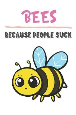 Cover of Bees Because People Suck