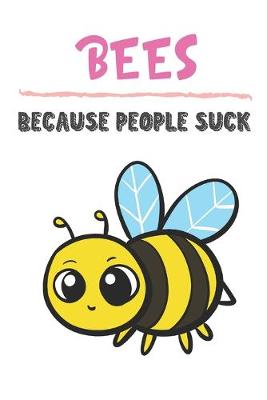 Book cover for Bees Because People Suck