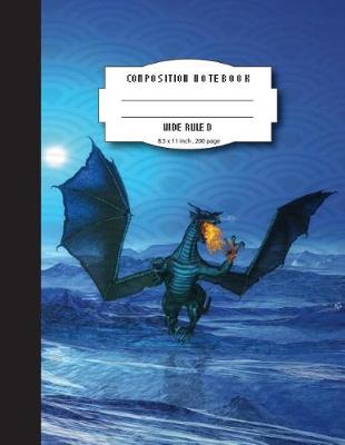 Book cover for Composition notebook wide ruled 8.5 x 11 inch 200 page, Dragon in blue space