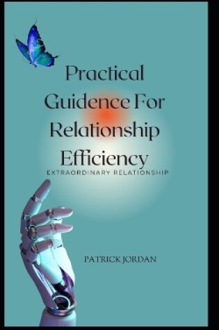 Cover of Practical Guidence For Relationship Efficiency