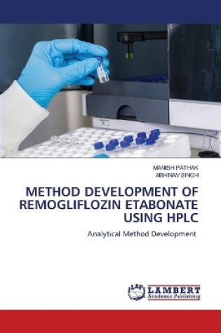 Cover of Method Development of Remogliflozin Etabonate Using HPLC