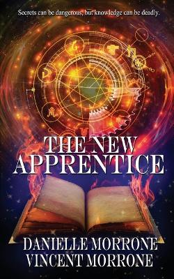 The New Apprentice by Vincent Morrone, Danielle Morrone