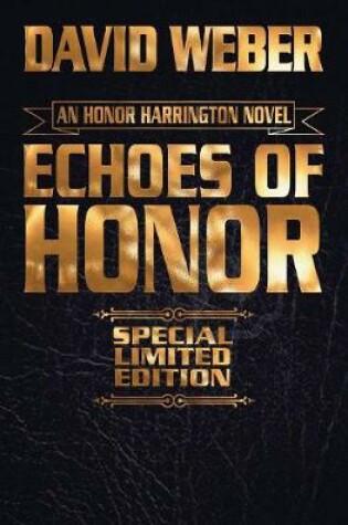 Cover of Honor Harrington: Echoes of Honor Limited Leatherbound Edition