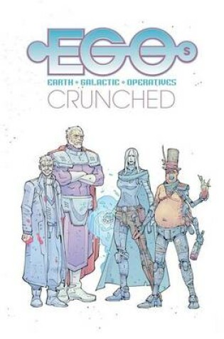 Cover of Egos Volume 2: Crunched