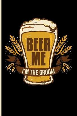 Book cover for Beer Me I'm the Groom