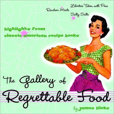 Book cover for The Gallery of Regrettable Food