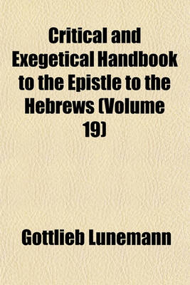 Book cover for Critical and Exegetical Handbook to the Epistle to the Hebrews (Volume 19)