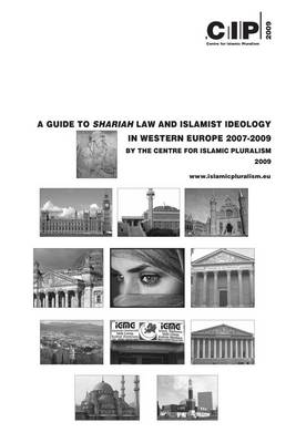 Book cover for A Guide to Shariah Law and Islamist Ideology in Western Europe 2007-2009