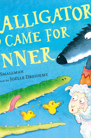 Cover of The Alligator Who Came for Dinner