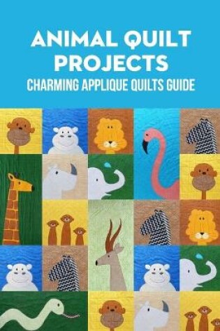 Cover of Animal Quilt Projects