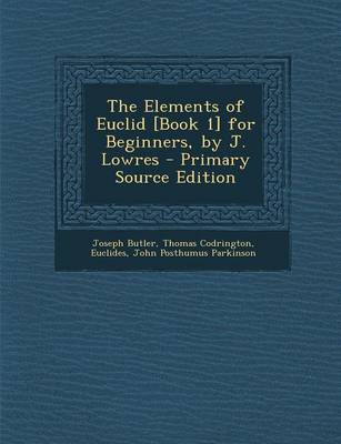 Book cover for The Elements of Euclid [Book 1] for Beginners, by J. Lowres