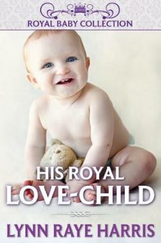 Cover of His Royal Love-Child