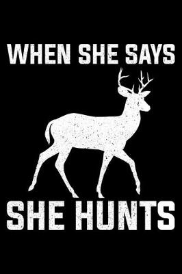 Book cover for When She Says She Hunts