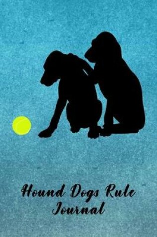 Cover of Hound Dogs Rule Journal