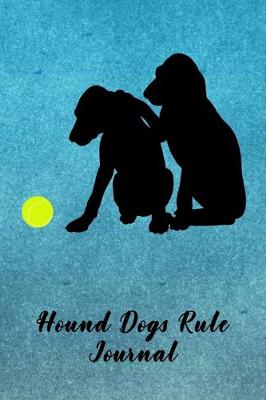 Book cover for Hound Dogs Rule Journal