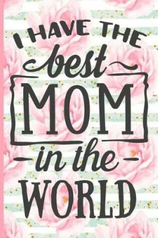 Cover of I Have the Best Mom in the World