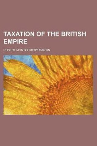 Cover of Taxation of the British Empire