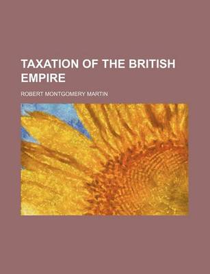 Book cover for Taxation of the British Empire