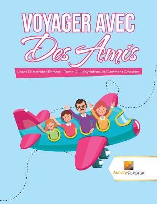 Book cover for Voyager Avec Des Amis