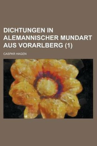 Cover of Dichtungen in Alemannischer Mundart Aus Vorarlberg (1)