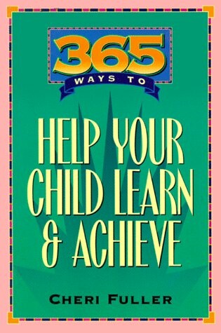 Cover of 365 Ways to Help Your Child Learn & Achieve