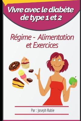 Book cover for Vivre avec le diabète de type 1 et 2