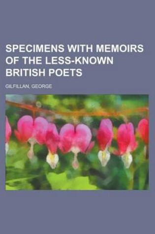 Cover of Specimens with Memoirs of the Less-Known British Poets, Volume 2