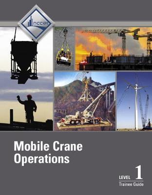 Book cover for Mobile Crane Operations Level 1 Trainee Guide, V3