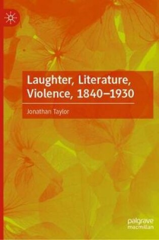 Cover of Laughter, Literature, Violence, 1840-1930