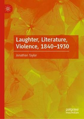 Book cover for Laughter, Literature, Violence, 1840-1930