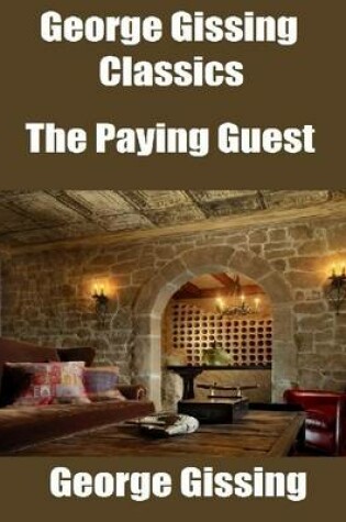 Cover of George Gissing Classics: The Paying Guest