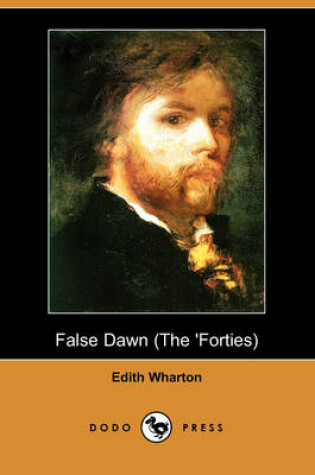 Cover of False Dawn (The 'Forties) (Dodo Press)