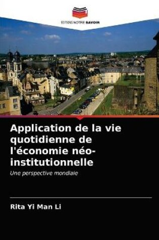 Cover of Application de la vie quotidienne de l'économie néo-institutionnelle