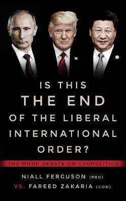 Cover of Is This the End of the Liberal International Order?