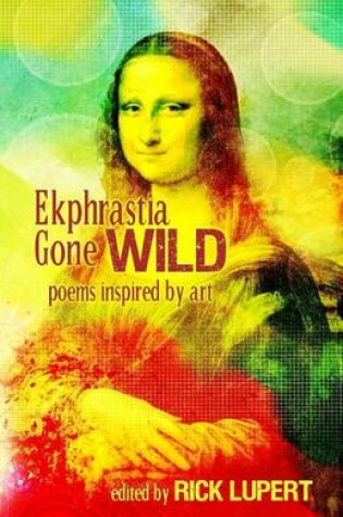 Cover of Ekphrastia Gone Wild