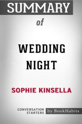 Cover of Summary of Wedding Night by Sophie Kinsella