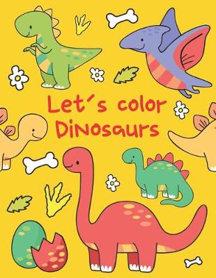 Book cover for Let's Color Dinosaurs