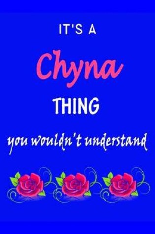 Cover of It's A Chyna Thing You Wouldn't Understand