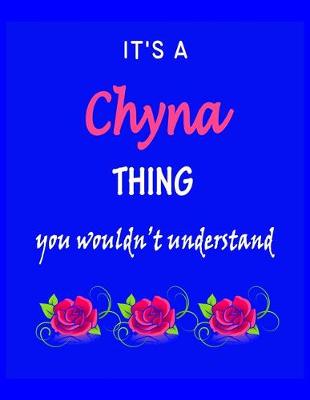 Book cover for It's A Chyna Thing You Wouldn't Understand