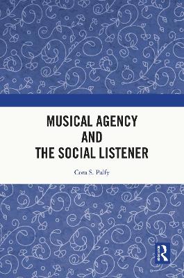 Cover of Musical Agency and the Social Listener