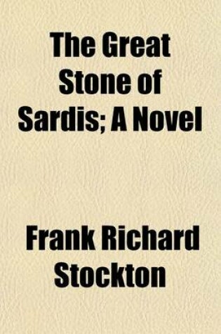 Cover of The Great Stone of Sardis; A Novel
