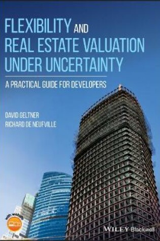 Cover of Flexibility and Real Estate Valuation under Uncertainty