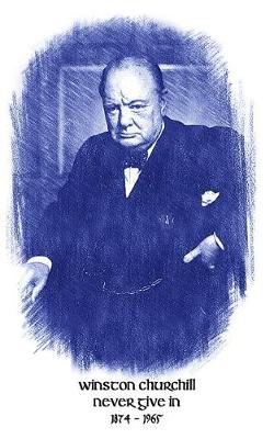 Cover of Winston Churchill Never Give In