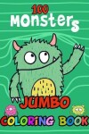 Book cover for 100 Monsters Jumbo Coloring Book