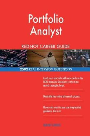 Cover of Portfolio Analyst RED-HOT Career Guide; 2592 REAL Interview Questions