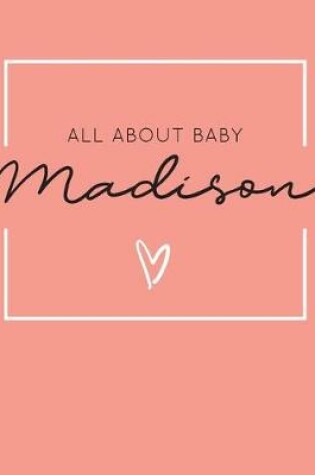 Cover of All About Baby Madison