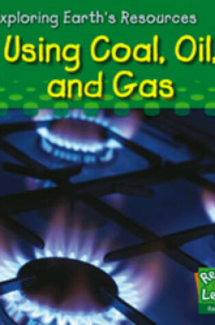Cover of Using coal, oil, and gas