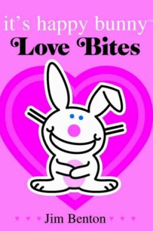 Cover of its Happy Bunny: Love Bites Special Edition