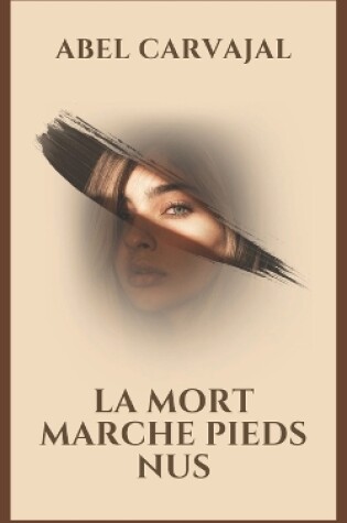 Cover of La mort marche pieds nus
