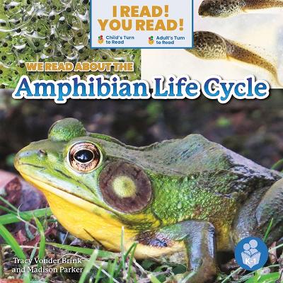 Book cover for We Read about the Amphibian Life Cycle